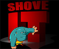 Shove It