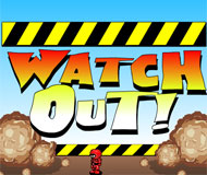 Watch Out